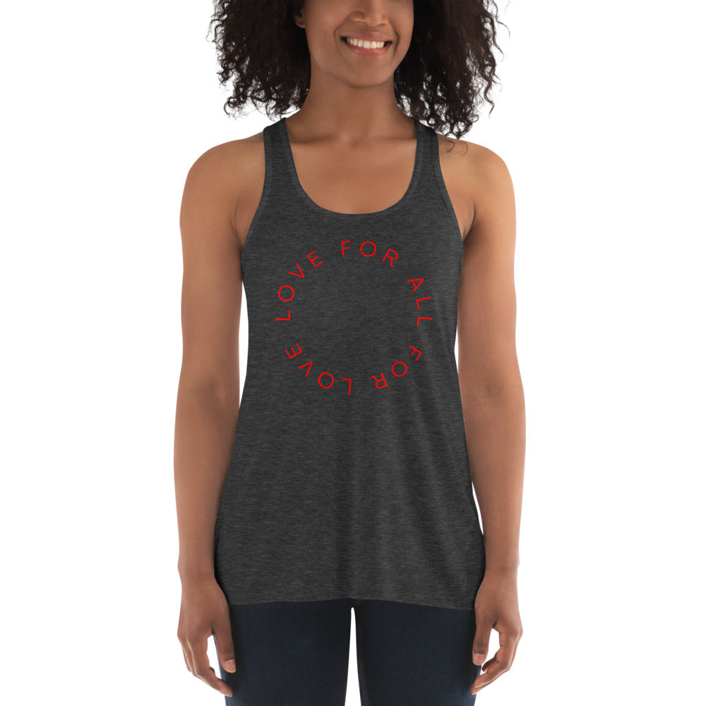 Love For All, All For Love Flowy Tank