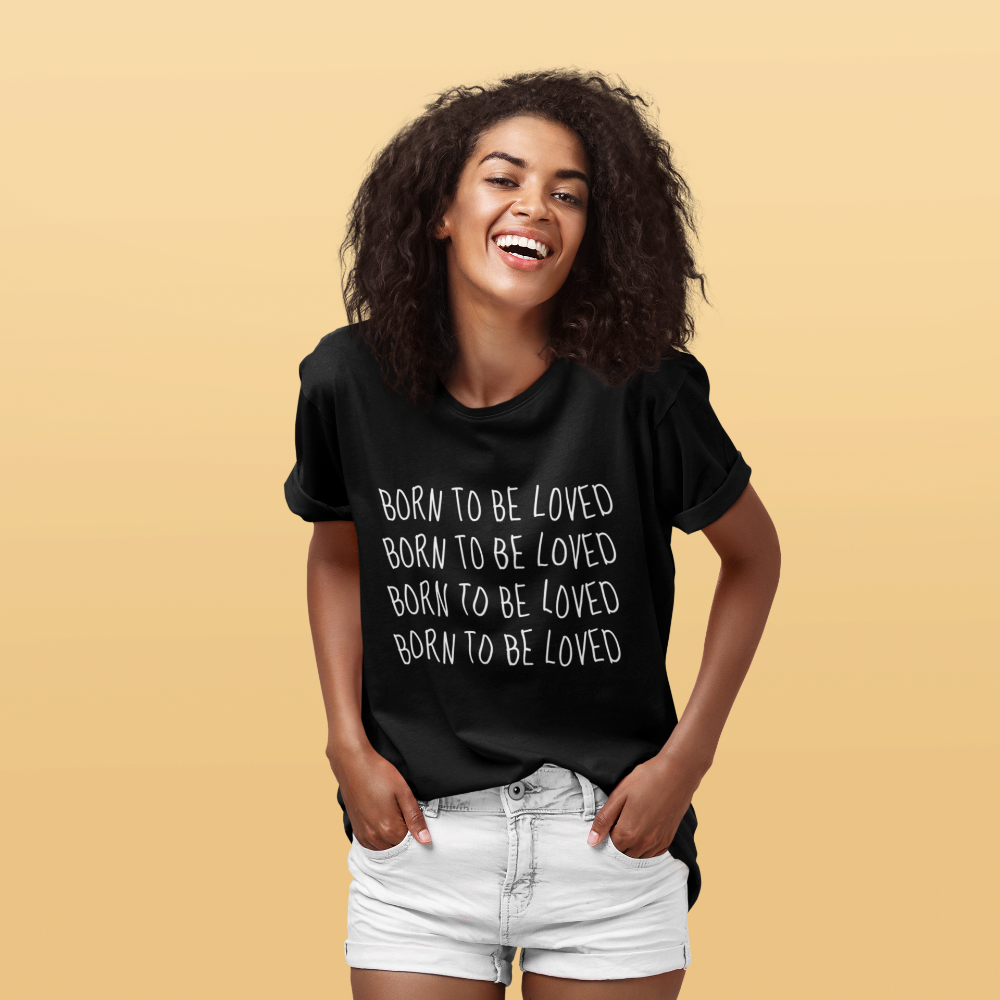 Born To Be Loved Tee