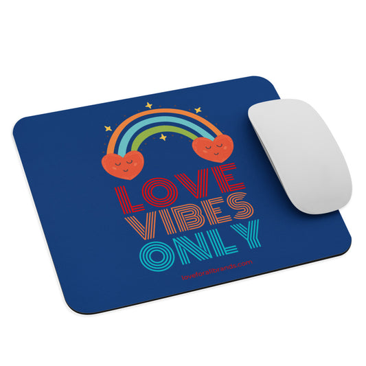 Love Vibes Only Blue Mouse Pad